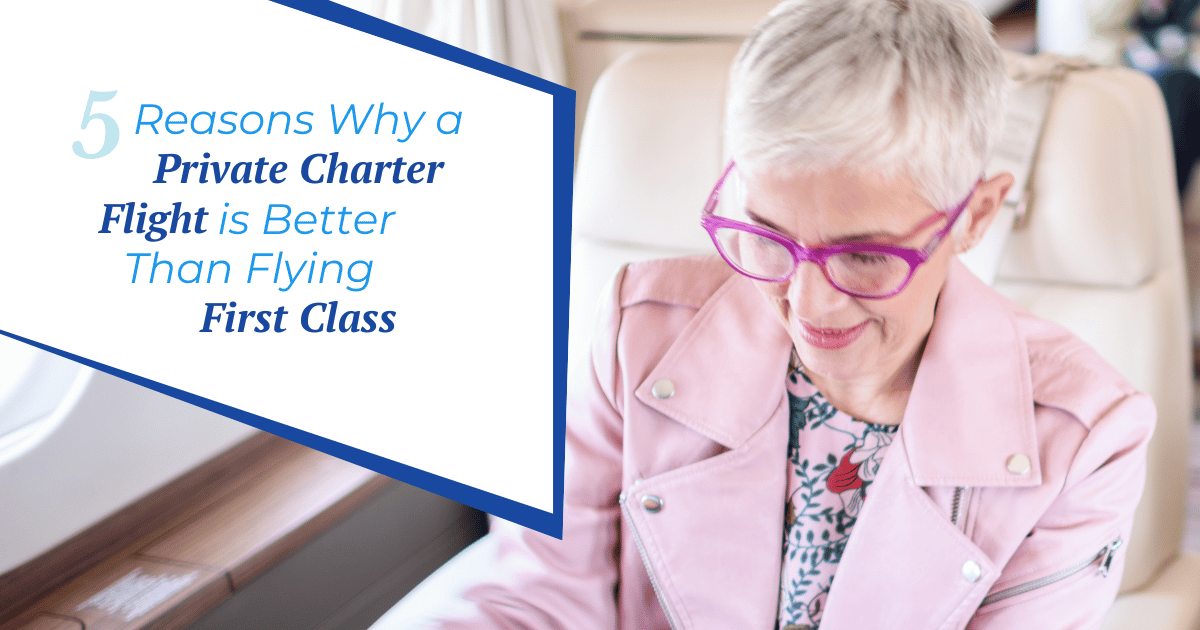 5 Advantages of Charter Flights Over Flying FirstClass