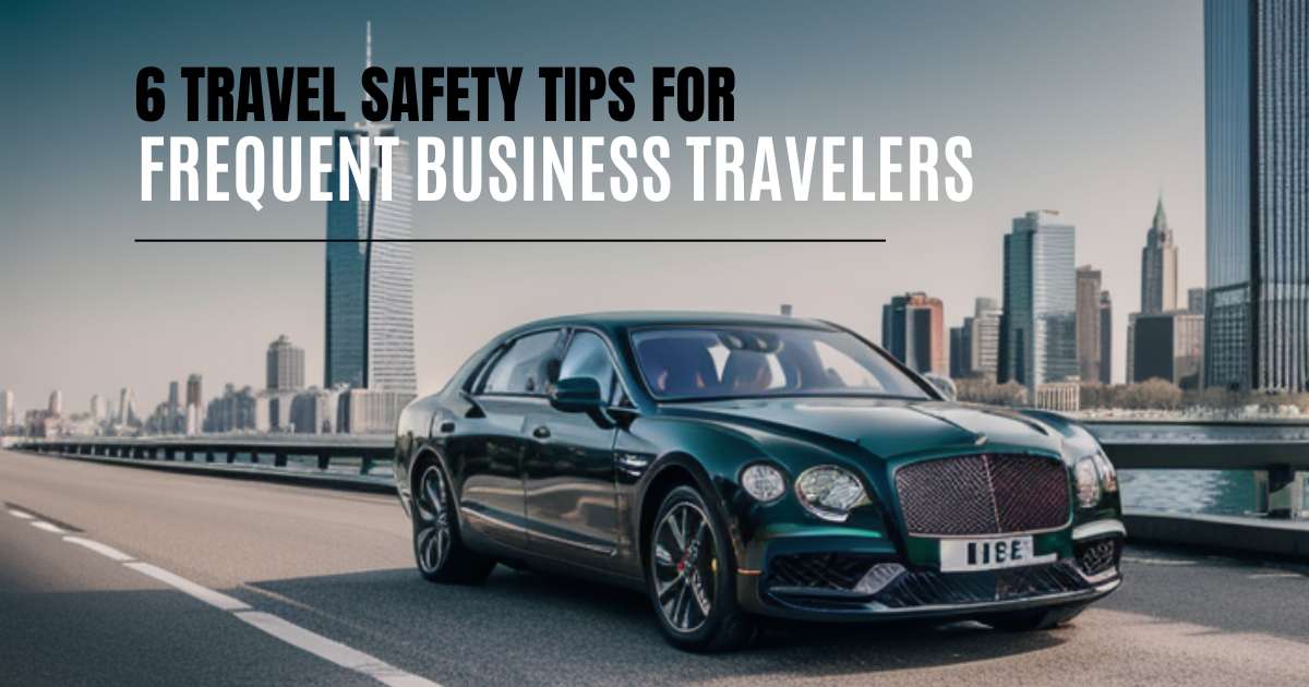 Business Travel Safety Tips Business Travel Safety Tips